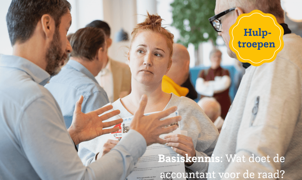 Basiskennis: Wat doet de accountant voor de raad?
