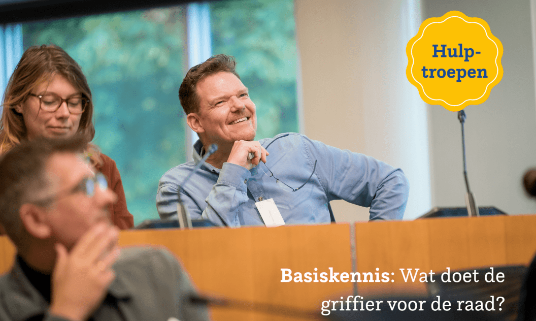 Basiskennis: Wat de griffie(r) voor de raad? 